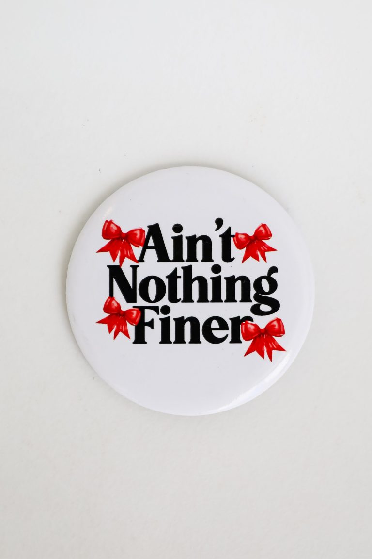 White Ain't Nothing Finer Bow Button