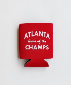 Atlanta Home Of The Champs Koozie