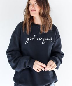 God Is Good Sweatshirt