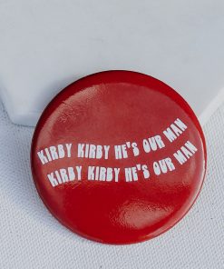 Kirby Kirby He’s Our Man Button