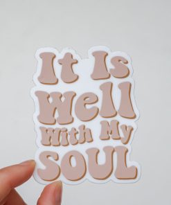 It Is Well With My Soul Sticker