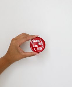 Nothing Finer In The Land Button